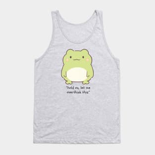 Hold on, let me overthink this Tank Top